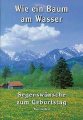 Christian Trebing: Wie ein Baum am Wasser. Segenswnsche zum Geburtstag - Verteilheft