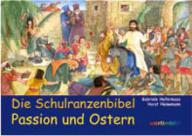 Passion und Ostern. Die Schulranzenbibel Themenheft
