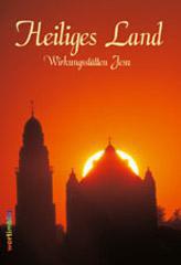 Christian Trebing: Heiliges Land - Wirkungssttten Jesu. 