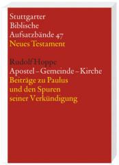 Rudolf Hoppe: Apostel - Gemeinde - Kirche. Beitrge zu Paulus und den Spuren seiner Verkndigung