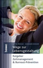 Jutta Mgge / Eckhard Bieger: Wege zur Lebensgestaltung. Ratgeber Zeitmanagement & Burnout-Prvention