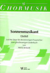 Fritz Jeler: Sonnenmusikant. Chorheft 52 Leichte Stze fr dreistimmigen Frauenchor zu Liedern aus dem gleichnamigen franziskanischen Liederbuch