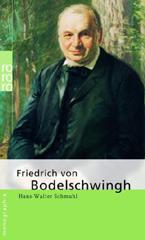 Hans-Walter Schmuhl: Friedrich von Bodelschwingh. 