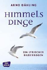 Arno Dhling: Himmelsdinge. Ein lyrischer Bilderbogen