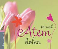 Stefanie Harder: 40-mal Atem holen. 