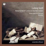 Ludwig Senfl (1486-1542): Werke fr Martin Luther und die Reformation. Missa super Nisi DominusMotetten