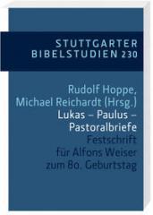 Lukas - Paulus - Pastoralbriefe. Festschrift fr Alfons Weiser zum 80. Geburtstag
