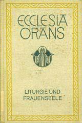 Athanasius Wintersig: Liturgie und Frauenseele. 