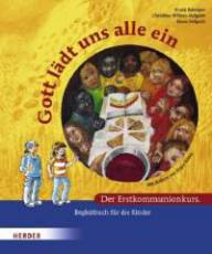 Frank Reintgen / Christine Willers-Vellguth / Klaus Vellguth: Gott ldt uns alle ein - Begleitbuch fr die Kinder. Der Erstkommunionkurs
