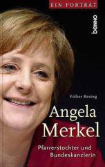 Resing, Volker: Angela Merkel - Die Protestantin