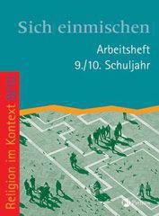 Produktbild: Sich einmischen - 9./10. Schuljahr Arbeitsheft - Arbeitsbuch Religion - Sekundarstufe I.