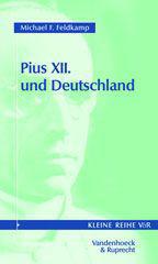Feldkamp, Michael F.: Pius XII. und Deutschland