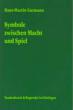 Gutmann, Hans-Martin: Symbole zwischen Macht und Spiel