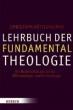 Bttigheimer, Christoph: Lehrbuch der Fundamentaltheologie