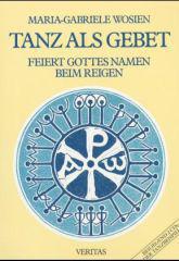 Wosien, Maria-Gabriele: Tanz als Gebet