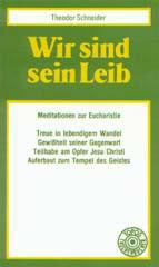 Schneider, Theodor: Wir sind sein Leib