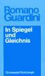 Guardini, Romano: In Spiegel und Gleichnis