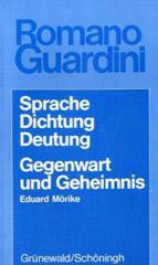 Produktbild: Sprache - Dichtung - Deutung / Gegenwart und Geheimnis. Eine Auslegung von fnf Gedichten Eduard Mrikes