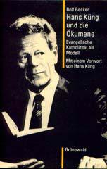 Becker, Rolf: Hans Kng und die kumene