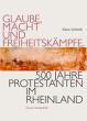 Schmidt, Klaus: Glaube, Macht und Freiheitskämpfe