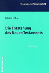 Lohse, Eduard: Die Entstehung des Neuen Testaments