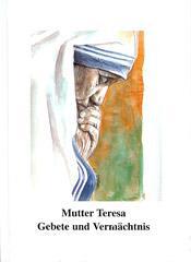 Mutter Teresa: Gebete und Vermchtnis