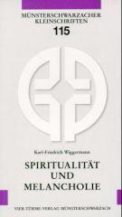 Wiggermann, Karl-Friedrich: Spiritualitt und Melancholie