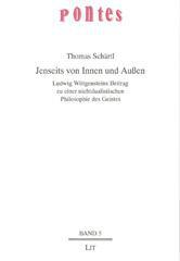 Schrtl, Thomas: Jenseits von Innen und Auen: Ludwig Wittgensteins Beitrag zu einer nichtdualistischen Philosophie d