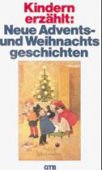 Kindern erzhlt: Neue Advents- und Weihnachtsgeschichten