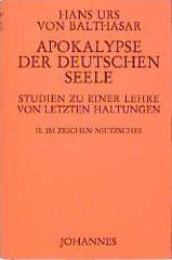 Balthasar, Hans Urs von: Apokalypse der deutschen Seele. Studie zu einer Lehre von den letzten Dingen - Band II