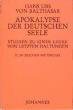 Balthasar, Hans Urs von: Apokalypse der deutschen Seele. Studie zu einer Lehre von den letzten Dingen - Band II