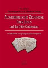 Bruce, Frederick F.: Ausserbiblische Zeugnisse ber Jesus und das frhe Christentum