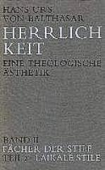 Balthasar, Hans Urs von: Herrlichkeit. Eine theologische sthetik