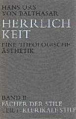 Balthasar, Hans Urs von: Herrlichkeit. Eine theologische sthetik