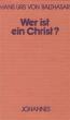 Balthasar, Hans Urs von: Wer ist ein Christ?