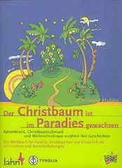 Produktbild: Der Christbaum ist im Paradies gewachsen