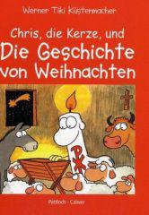 Kstenmacher, Werner Tiki: Chris, die Kerze, und die Geschichte von Weihnachten