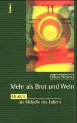 Weyers, Klaus: Mehr als Brot und Wein