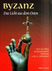 Byzanz - Das Licht aus dem Osten