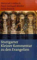 Limbeck, Meinrad / Porsch, Felix / Mller, Paul-Gerhard: Stuttgarter Kleiner Kommentar zu den Evangelien