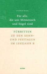 Fr alle, die uns Mitmensch und Engel sind