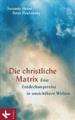 Heine, Susanne / Pawlowsky, Peter: Die christliche Matrix