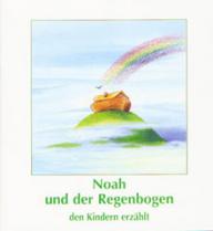 Produktbild: Noah und der Regenbogen den Kindern erzhlt
