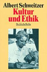 Schweitzer, Albert: Kultur und Ethik