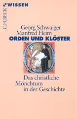 Schwaiger, Georg / Heim, Manfred: Orden und Klster