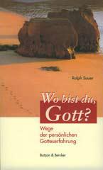 Sauer, Ralph: Wo bist du, Gott?