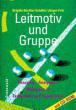 Büchler-Schäfer, Brigitte / Fritz, Jürgen: Leitmotiv und Gruppe