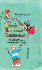 Schwikart, Georg: Kebab, Krach & Kommunion