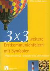 Hoffsmmer, Willi: 3 x 3 weitere Erstkommunionfeiern mit Symbolen