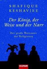 Keshavjee, Shafique: Der Knig, der Weise und der Narr